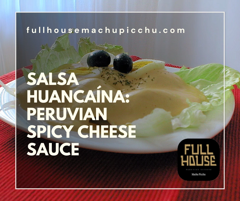 Salsa Huancaína: Peruvian Spicy Cheese Sauce
