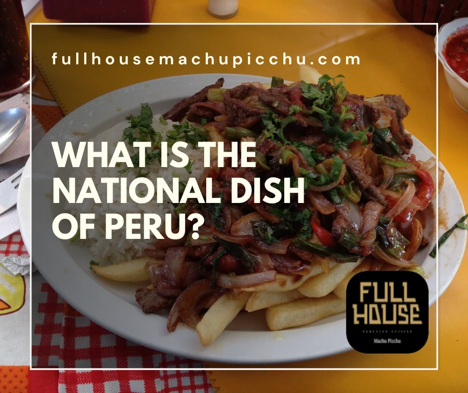 What is the national dish of Peru?