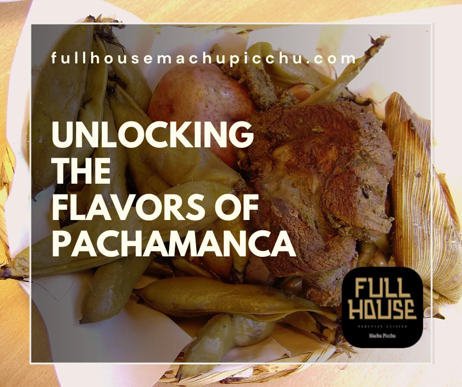 Unlocking the Flavors of Pachamanca