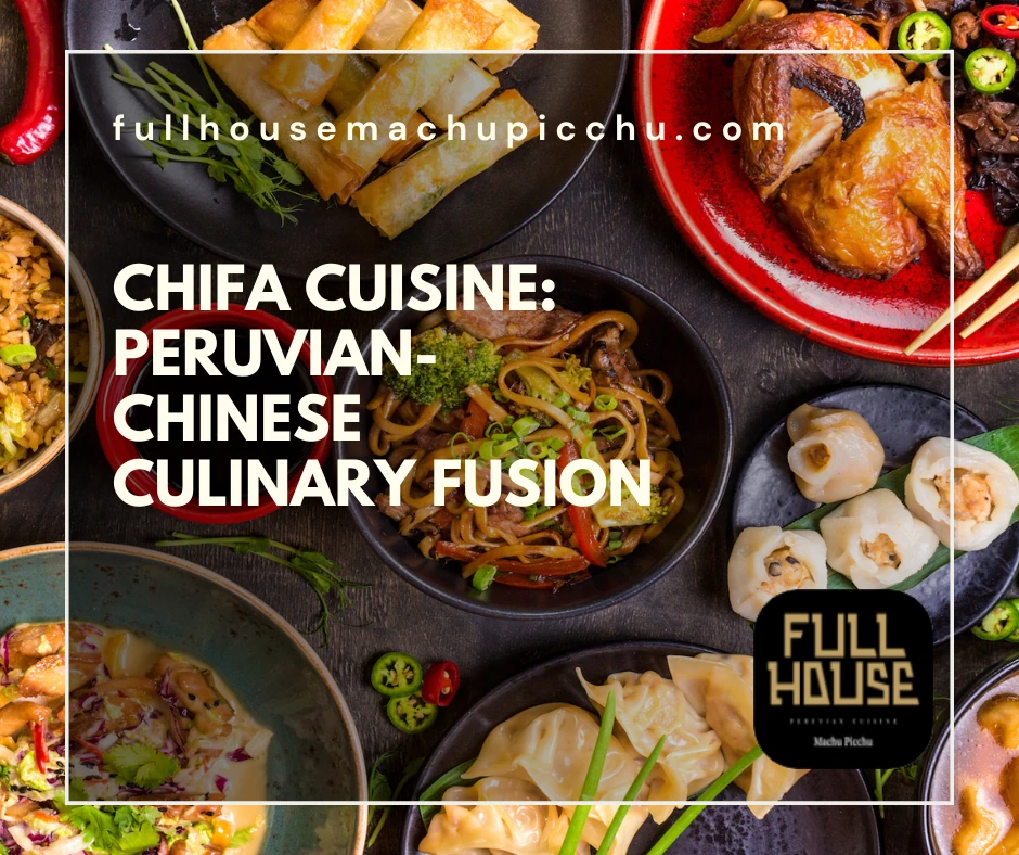 Chifa Cuisine: Peruvian-Chinese Culinary Fusion