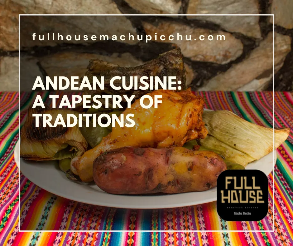 Andean Cuisine A Tapestry of Traditions