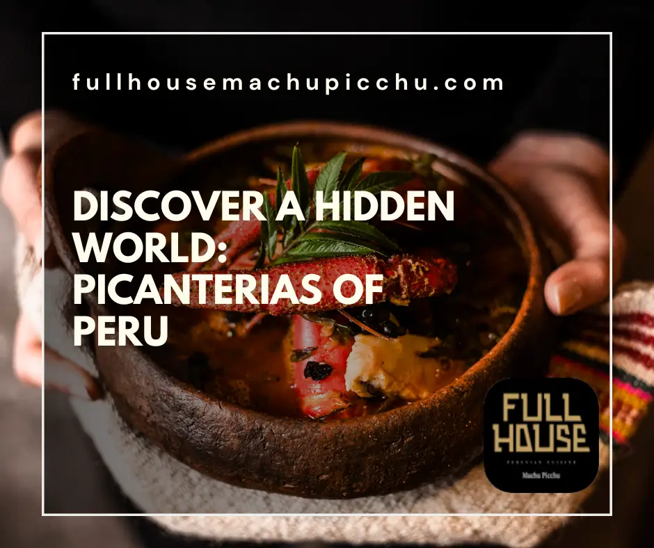 Discover a Hidden World: Picanterias of Peru