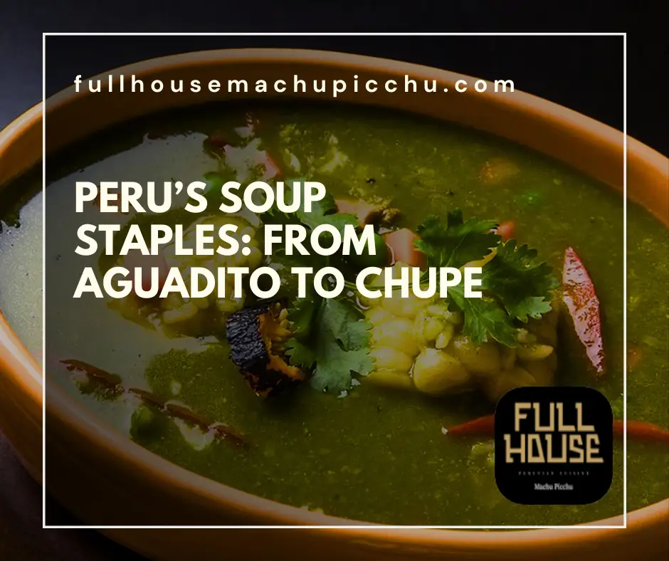 peruvian soup, aguadito chupe