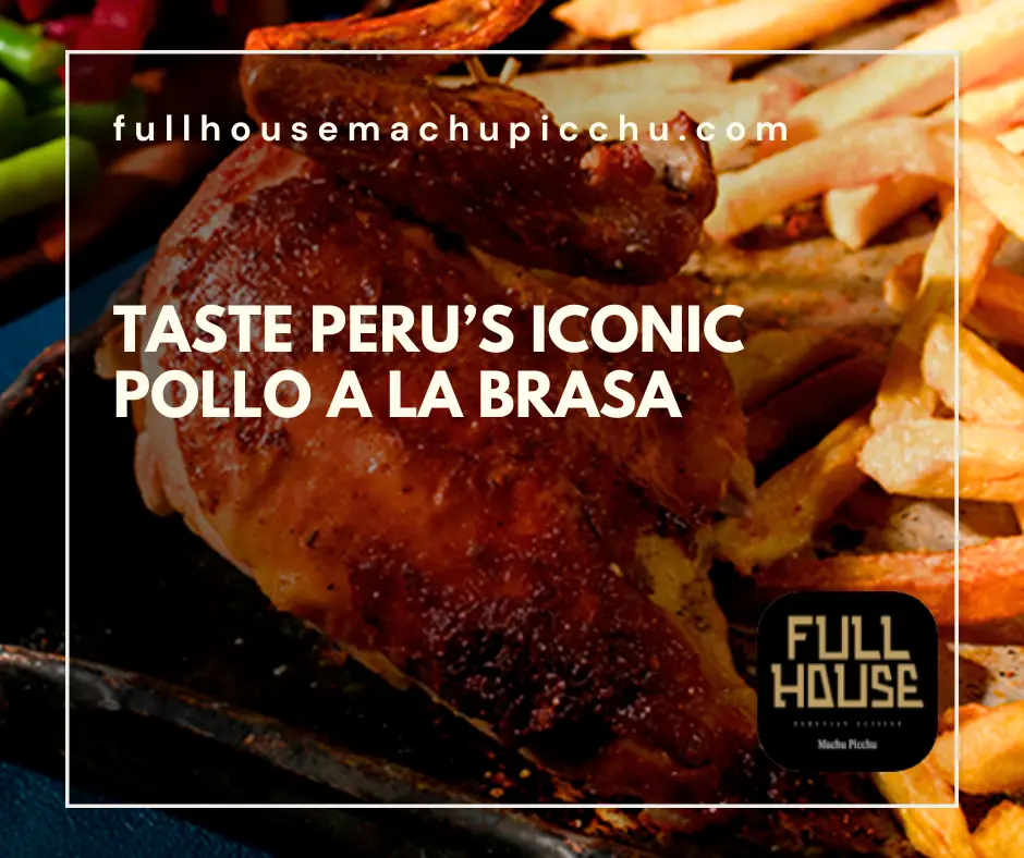 Taste Peru’s Iconic Pollo a la Brasa