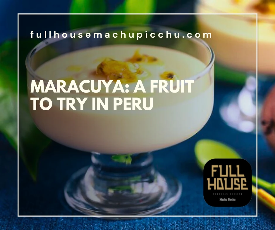 Maracuya: A Fruit to Try in Peru