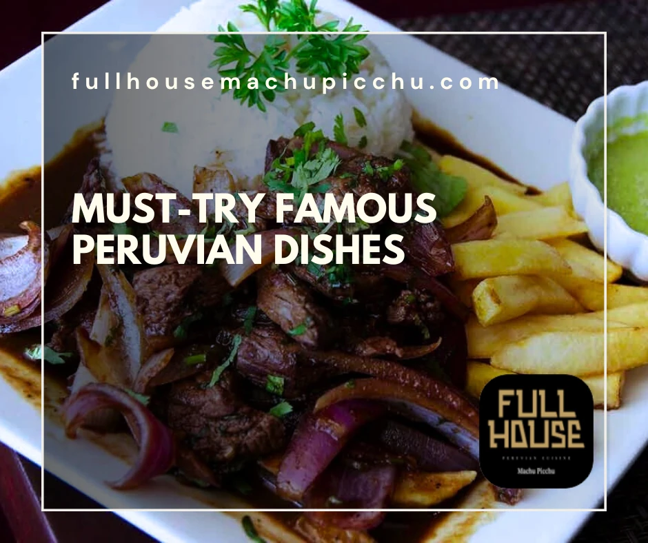 Must-Try Famous Peruvian Dishes