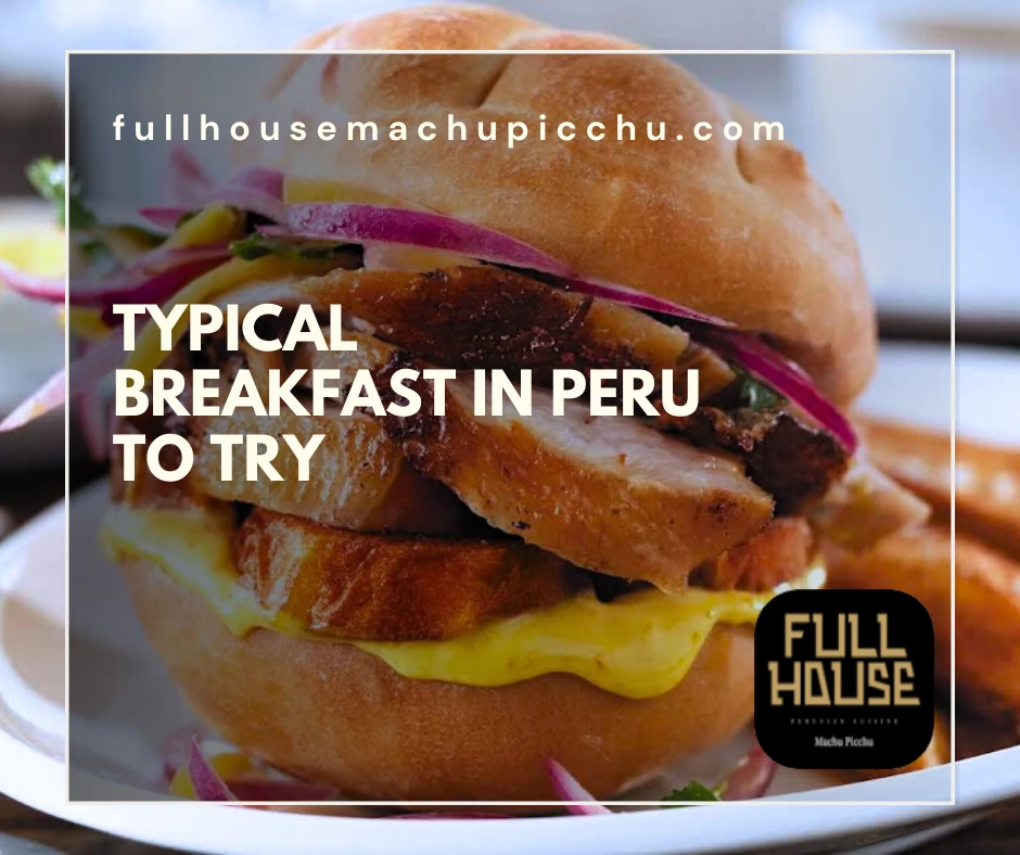 Typical Breakfast in Peru to Try