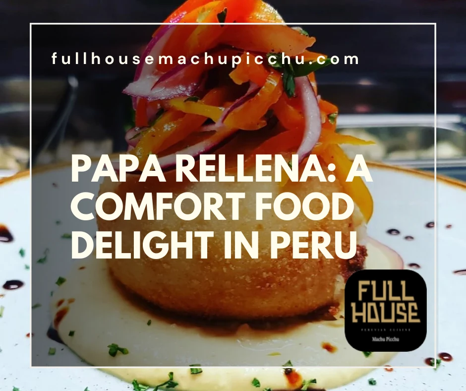 Papa Rellena: A Comfort Food Delight in Peru