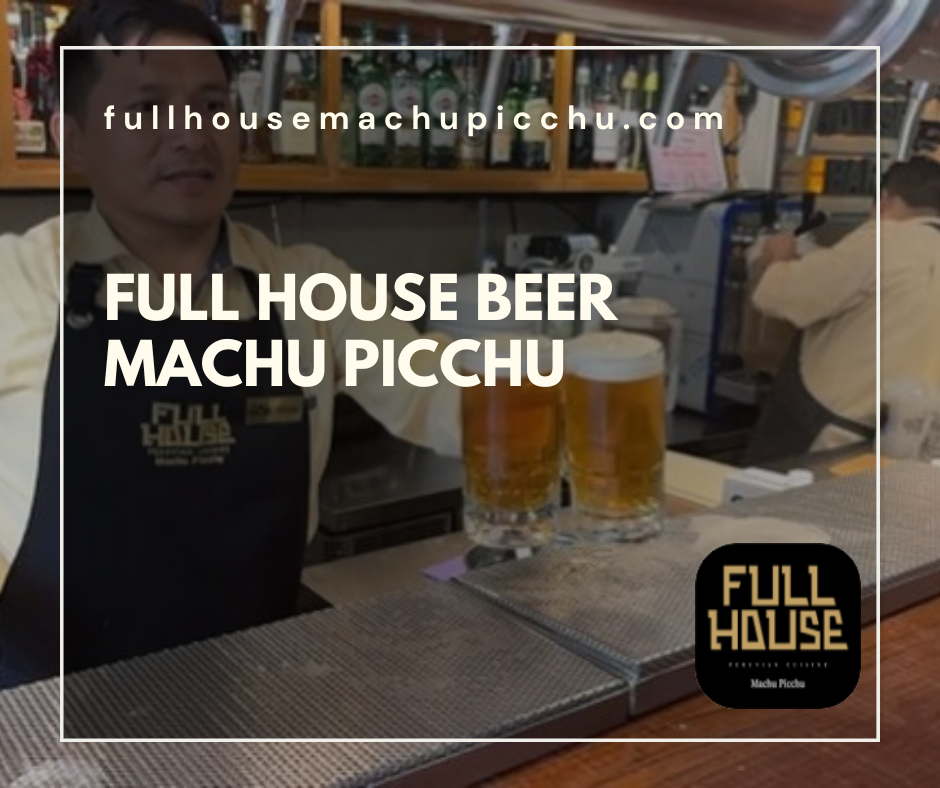 FULL HOUSE BEER Machu Picchu