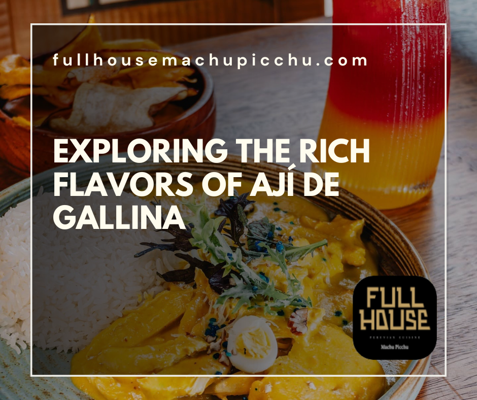 Exploring the Rich Flavors of Ají de Gallina
