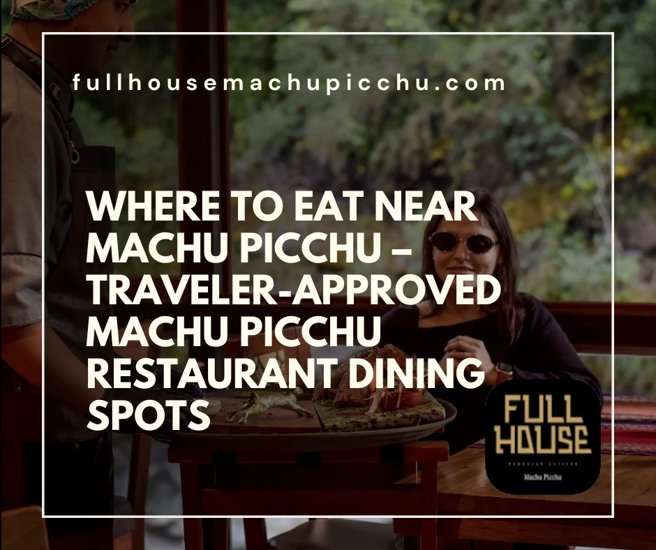 eat near machu picchu